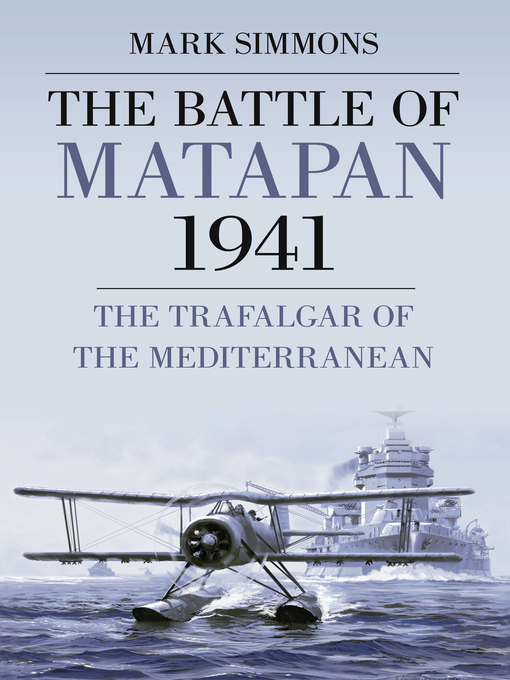 Title details for The Battle of Matapan 1941 by Mark Simmons - Available